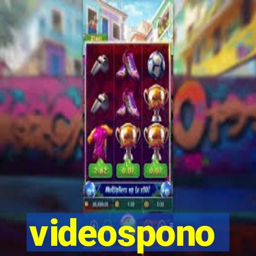 videospono