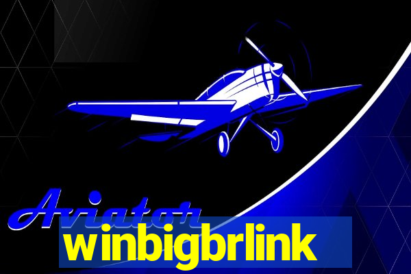 winbigbrlink