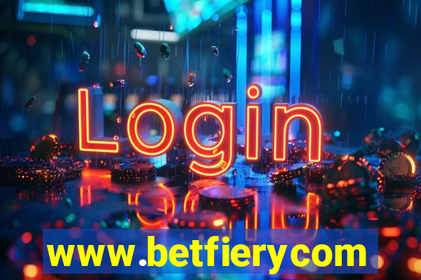 www.betfierycom