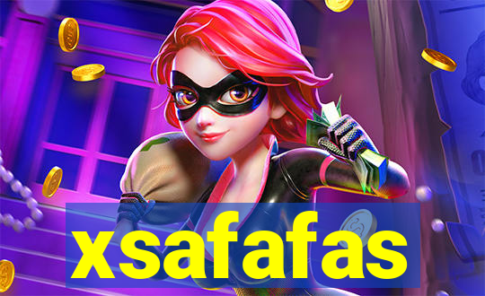 xsafafas