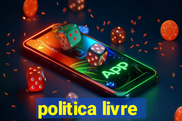 politica livre