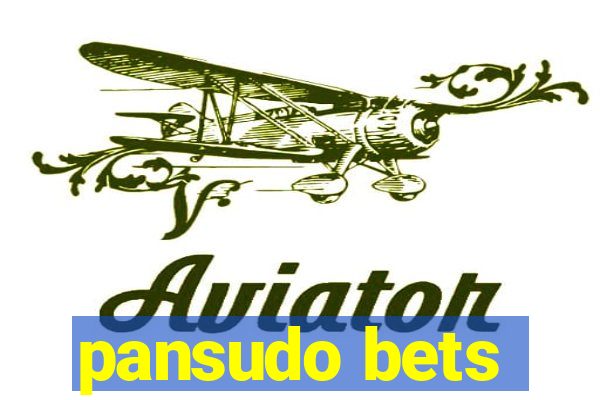 pansudo bets