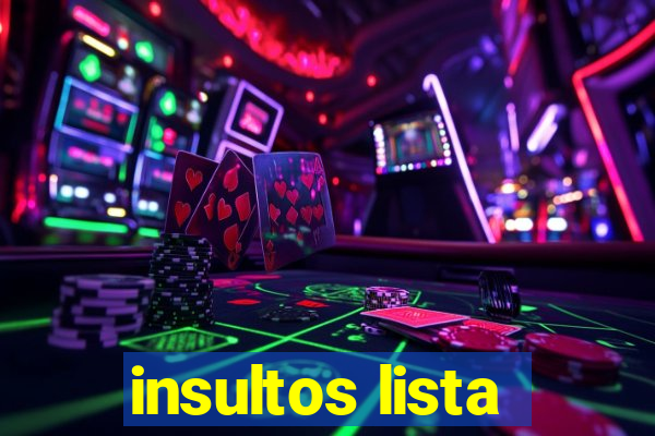 insultos lista