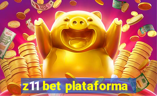 z11 bet plataforma