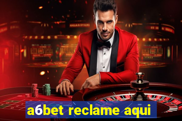 a6bet reclame aqui