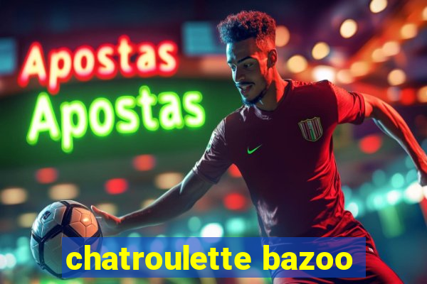 chatroulette bazoo