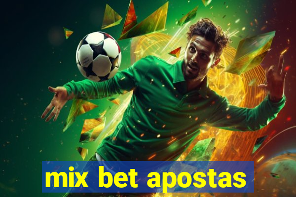 mix bet apostas