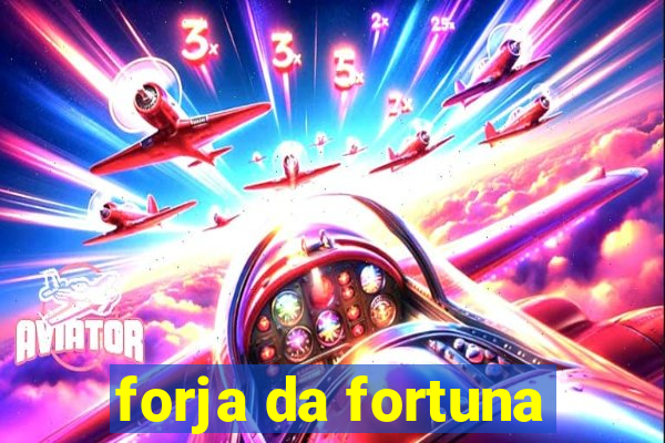 forja da fortuna