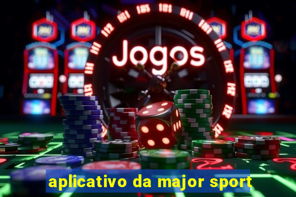 aplicativo da major sport