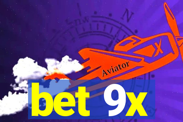 bet 9x