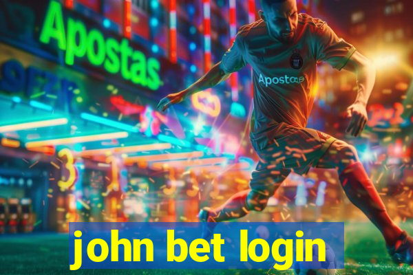 john bet login