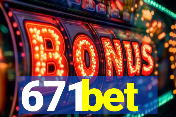 671bet