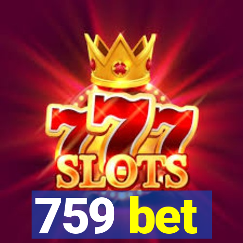 759 bet