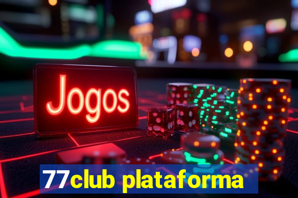 77club plataforma