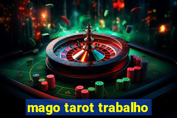 mago tarot trabalho