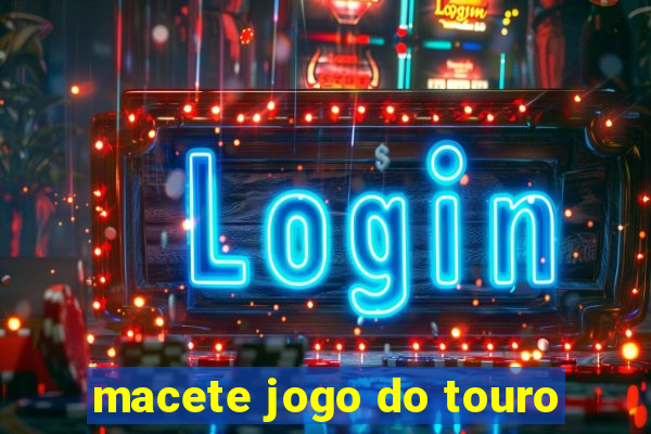 macete jogo do touro