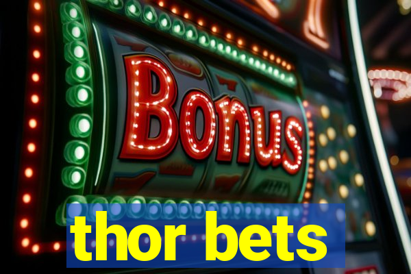 thor bets