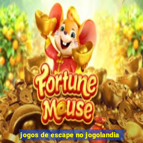 jogos de escape no jogolandia