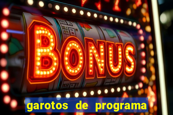 garotos de programa zona leste