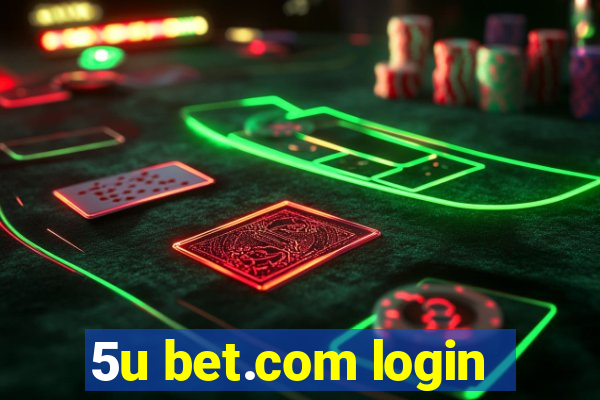 5u bet.com login