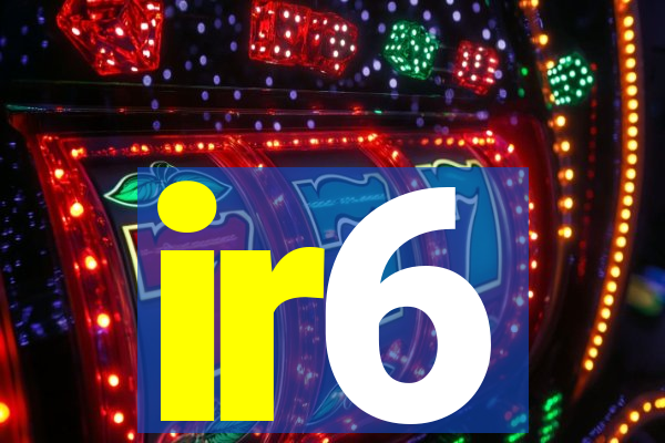 ir6