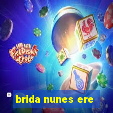 brida nunes ere