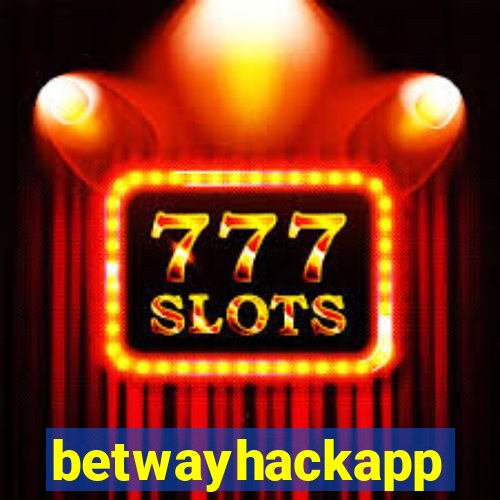 betwayhackapp