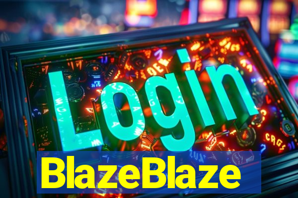 BlazeBlaze