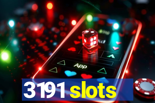 3191 slots