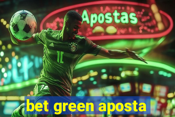 bet green aposta