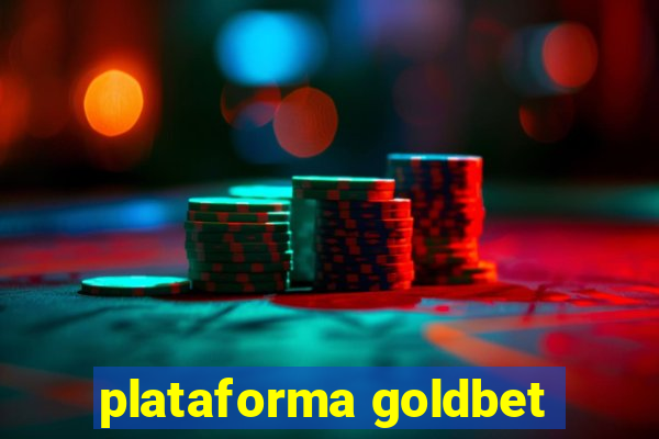 plataforma goldbet