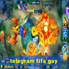 telegram fifa gay