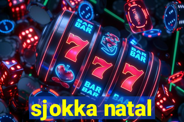 sjokka natal