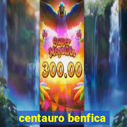 centauro benfica