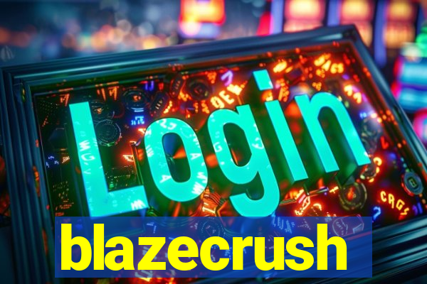 blazecrush