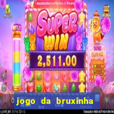 jogo da bruxinha que ganha dinheiro