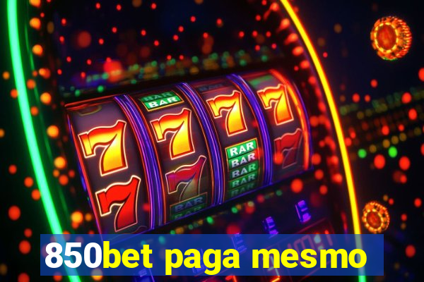 850bet paga mesmo