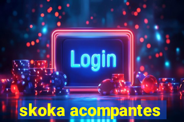 skoka acompantes