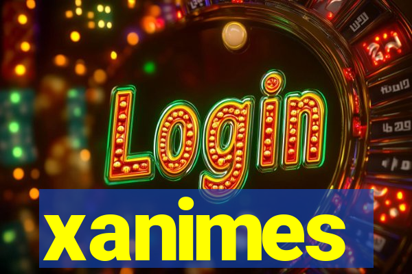 xanimes