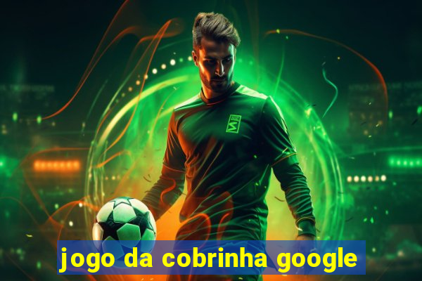 jogo da cobrinha google