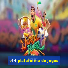 t44 plataforma de jogos