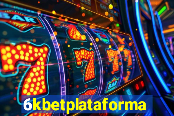 6kbetplataforma