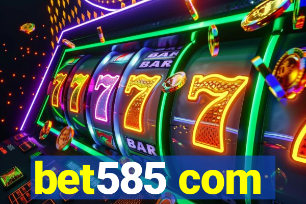 bet585 com