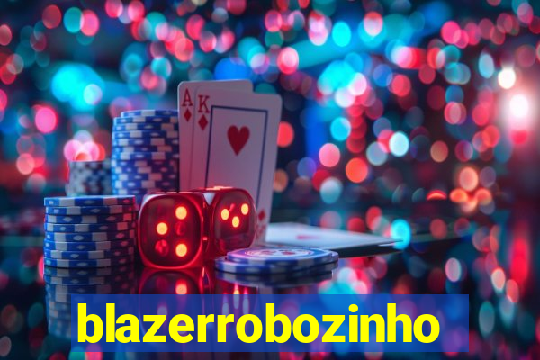 blazerrobozinho