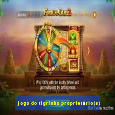 jogo do tigrinho proprietário(s)