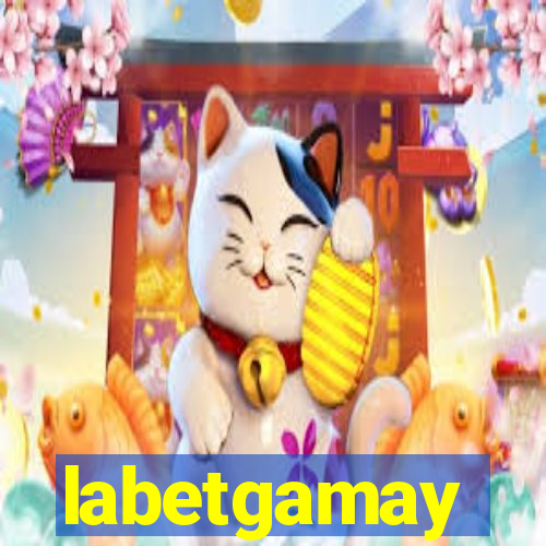 labetgamay