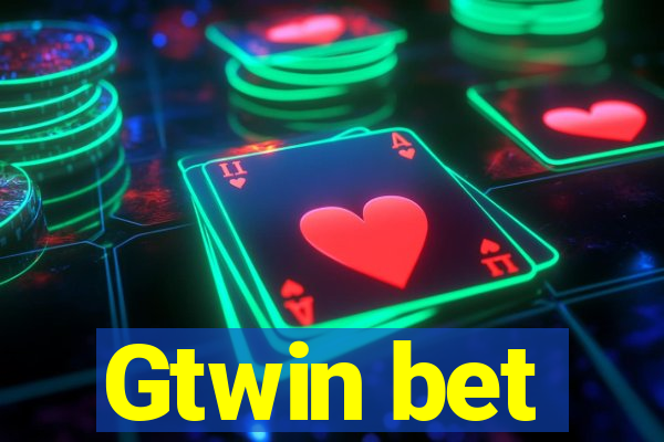 Gtwin bet