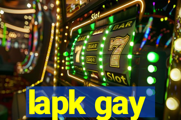 lapk gay