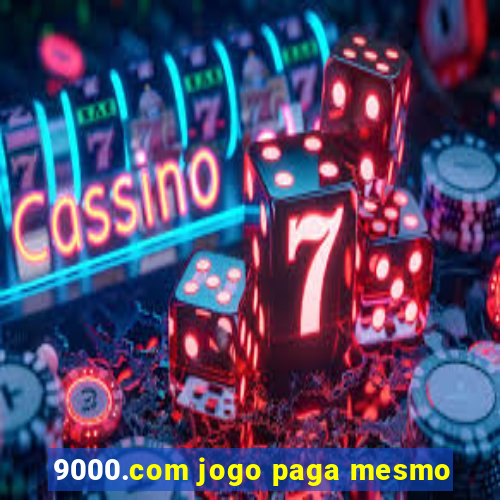 9000.com jogo paga mesmo