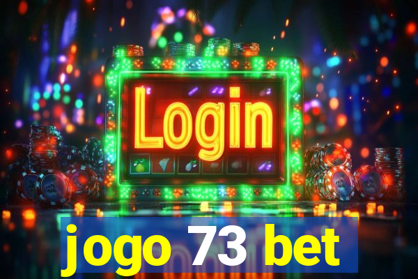 jogo 73 bet